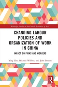 Cover: Changing Labour Policies and Organization of Work in China - Routledge