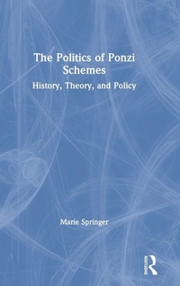 Enlarge image Cover: The Politics of Ponzi Schemes - Routledge