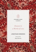 Cover: Heaven Is a World of Love - Crossway