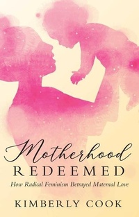 Abbildung von: Motherhood Redeemed - Saint Benedict Press