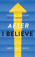 Cover: After "I Believe" - Baker Books