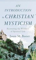 Cover: An Introduction to Christian Mysticism - Baker Academic