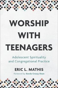 Enlarge image Cover: Worship with Teenagers - Baker Academic