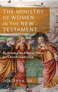 Cover: Ministry of Women in the New Testament - Baker Academic
