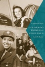 Bild: Colorado Women in World War II - University Press of Colorado