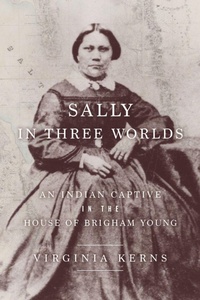 Enlarge image Cover: Sally in Three Worlds - University of Utah Press,U.S.