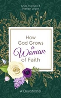 Cover: How God Grows a Woman of Faith - Barbour Publishing Inc, U.S.