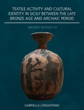 Cover: Textile Activity and Cultural Identity in Sicily Between the Late Bronze Age and Archaic Period - Oxbow Books