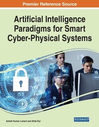 Enlarge image Cover: Artificial Intelligence Paradigms for Smart Cyber-Physical Systems - Business Science Reference