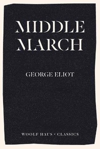 Enlarge image Cover: Middlemarch - Woolf Haus Publishing