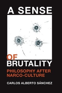 Enlarge image Cover: A Sense of Brutality - Amherst College Press