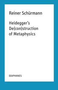 Enlarge image Cover: Heidegger's De(con)struction of Metaphysics - Diaphanes