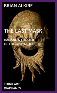 Enlarge image Cover: The Last Mask - Diaphanes