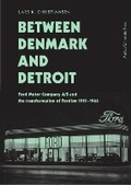 Cover: Between Denmark and Detroit - AARHUS UNIVERSITETSFORLAG