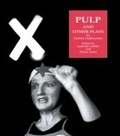 Cover: Pulp and Other Plays by Tasha Fairbanks - Routledge