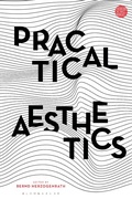 Cover: Practical Aesthetics - Bloomsbury Academic