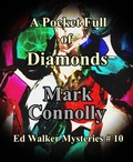 Cover: Pocket Full of Diamonds (Ed Walker Mysteries, #10) - Mark Connolly