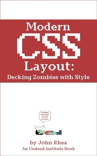 Abbildung von: Modern CSS Layout: Decking Zombies with Style (Undead Institute, #9) - Undead Institute