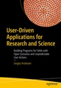 Cover: User-Driven Applications for Research and Science - APress