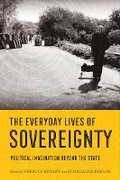 Cover: The Everyday Lives of Sovereignty - Cornell University Press