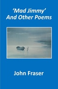 Cover: 'Mad Jimmy' and Other Poems - Olding Press