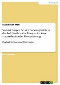 Abbildung von: Veränderungen bei der Personalpolitik in der Luftfahrtbranche Europas im Zuge voranschreitender Deregulierung - GRIN Verlag