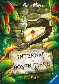 Abbildung von: Internat der bösen Tiere, Band 3 - Die Reise - Ravensburger