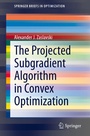 Cover: The Projected Subgradient Algorithm in Convex Optimization - Springer