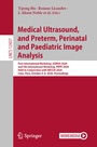 Cover: Medical Ultrasound, and Preterm, Perinatal and Paediatric Image Analysis - Springer
