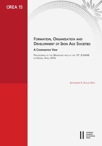 Enlarge image Cover: Formation, Organisation and Development of Iron Age Societies. A Comparative View - Verlag der österreichischen Akademie der Wissenschaften