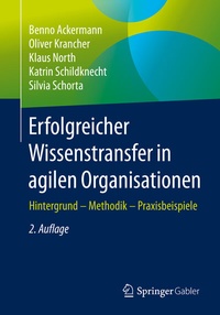Abbildung von: Erfolgreicher Wissenstransfer in agilen Organisationen - Springer Gabler