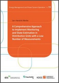 Enlarge image Cover: A Comprehensive Approach to Implement Monitoring and State Estimation in Distribution Grids with a Low Number of Measurements - Kassel University Press