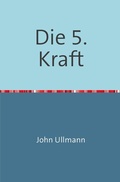 Cover: Die 5. Kraft - epubli