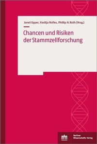 Abbildung von: Chancen und Risiken der Stammzellforschung - Berliner Wissenschafts-Verlag