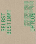Cover: Selbstbestimmt Ortlos - Verlag f&uuml;r Moderne Kunst