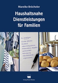 Abbildung von: Haushaltsnahe Dienstleistungen für Familien - Neuer Merkur