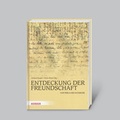 Cover: Entdeckung der Freundschaft - D&ouml;rfler Verlag GmbH