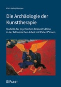 Cover: Die Arch&auml;ologie der Kunsttherapie - Pabst Science Publishers