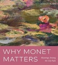 Cover: Why Monet Matters - Pennsylvania State University Press