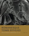 Cover: Romanesque Tomb Effigies - Pennsylvania State University Press