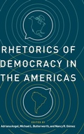 Cover: Rhetorics of Democracy in the Americas - Pennsylvania State University Press