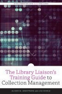 Enlarge image Cover: The Library Liaison's Training Guide to Collection Management - ALA Editions