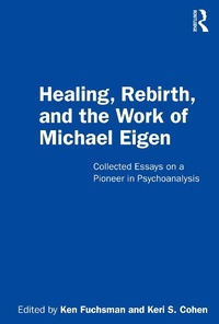Enlarge image Cover: Healing, Rebirth and the Work of Michael Eigen - Routledge