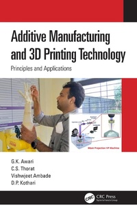 Abbildung von: Additive Manufacturing and 3D Printing Technology - CRC Press