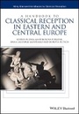Cover: A Handbook to Classical Reception in Eastern and Central Europe - Wiley