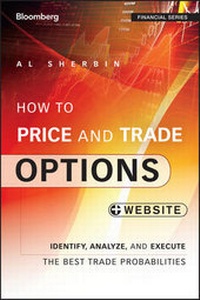 Enlarge image Cover: How to Price and Trade Options - Identify, Analyze, and Execute the Best Trade Probabilities - Wiley