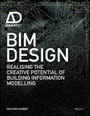 Cover: BIM Design - Realising the Creative Potential of Building Information Modelling - Wiley