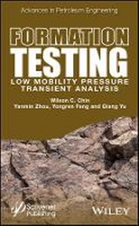 Enlarge image Cover: Formation Testing - Low Mobility Pressure Transient Analysis - Wiley