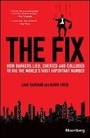 Cover: The Fix - How Bankers Lied, Cheated and Colluded to Rig the World's Most Important Number - Wiley