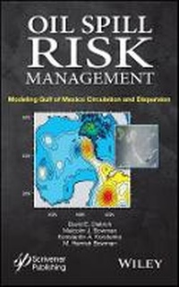 Enlarge image Cover: Oil Spill Risk Management - Modeling Gulf of Mexico Circulation and Oil Dispersal - Wiley